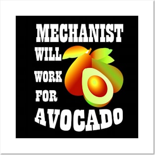 Mechanist Will Work for Avocado Posters and Art